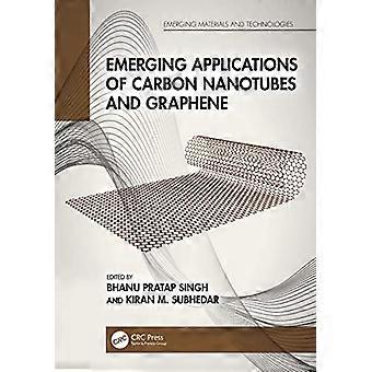 Emerging Applications of Carbon Nanotubes and Graphene