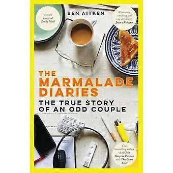 The Marmalade Diaries The True Story of an Odd Couple