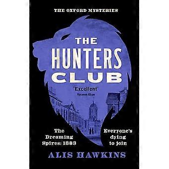 The Hunters Club The utterly compelling Victorian crime thriller of the year