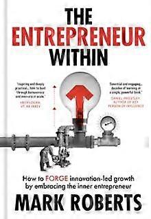 The Entrepreneur Within by Mark Roberts Hardback Book