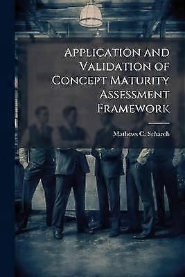 Application and Validation of Concept Maturity Assessment Framework