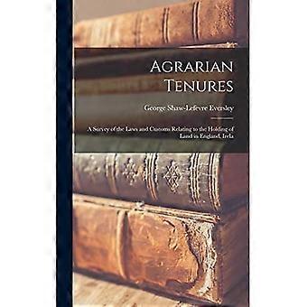 Tenure agrarie: un'indagine sulle leggi e le consuetudini relative alla proprietà terriera in Inghilterra, Irlanda