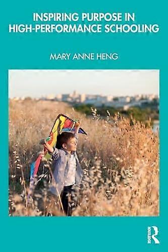 Inspiring Purpose in High-Performance Schooling