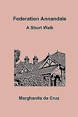 Federation Annandale - A Short Walk