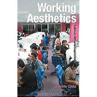 Estética del trabajo: trabajo, arte y capitalismo (Estética Radical-Arte Radical)