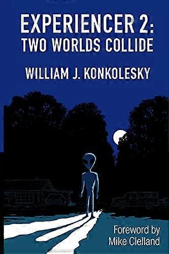 Experiencer 2: Two Worlds Collide