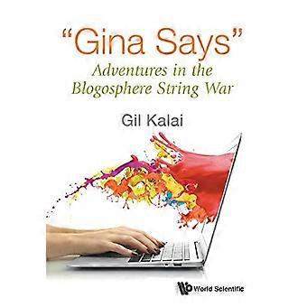 Gina sier: opplevelser i blogosphere string krigen