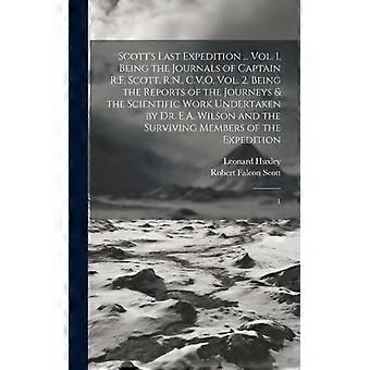 Scott's Last Expedition. Vol. 1. Being The Journals Of Captain R.f. Scott R - Robert Falcon Scott - Hardcover - English Book - History