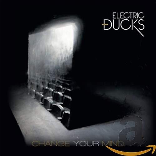 Electric Ducks - Change Your Mind [CD]