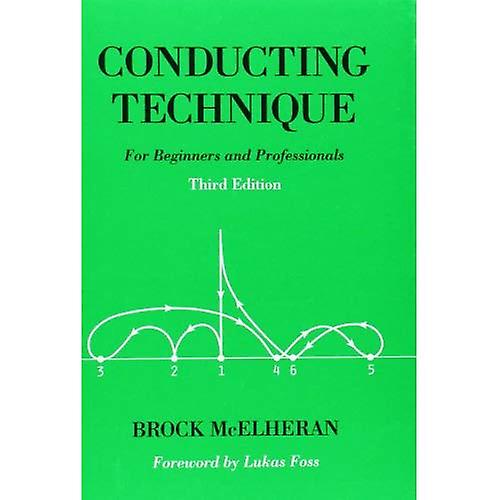 Conducting Technique: For Beginners and Professionals