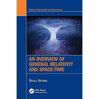 An Overview Of General Relativity And Space-time - Nicola Vittorio