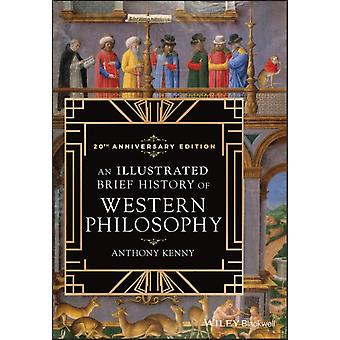 Illustrated Brief History Of Western Philosophy 20th Anniversary Edition - Anthony
