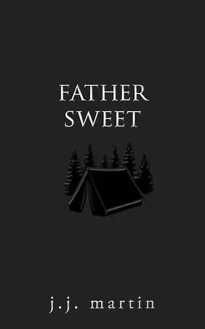 Father Sweet by J.J. Martin Paperback