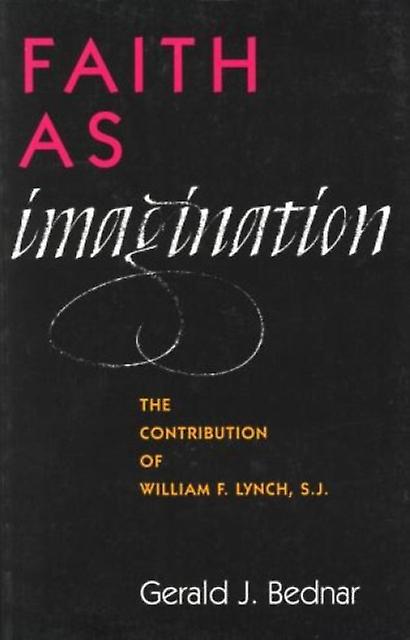 Faith As Imagination by Gerald J. Bednar Paperback Book