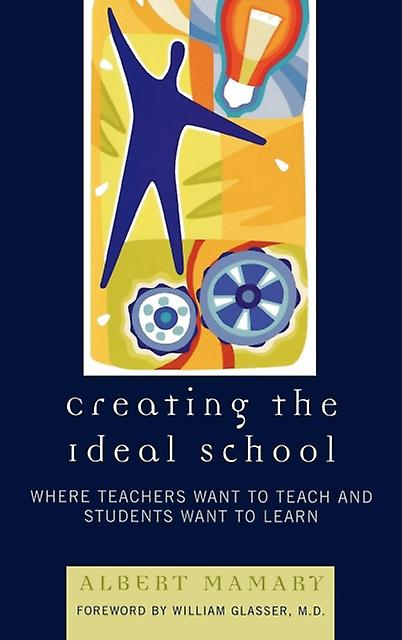 Creating The Ideal School by Albert Mamary Hardback Book