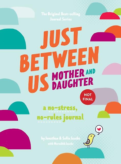 Just Between Us Mother Daughter Revised Edition by Sofie Jacobs Paperback Book