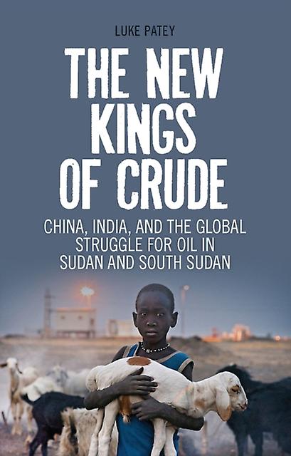 The New Kings Of Crude by Luke Anthony Patey Paperback Book