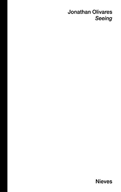 Seeing by Jonathan Olivares Paperback