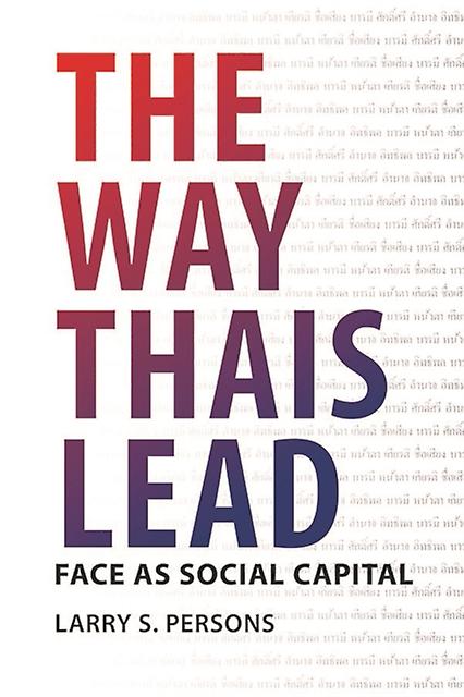 The Way Thais Lead by Larry S. Persons Paperback Book
