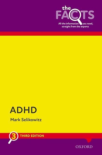 Adhd The Facts by Selikowitz & Mark Consultant Developmental Paediatrician & Consultant Developmental Paediatrician Paperback
