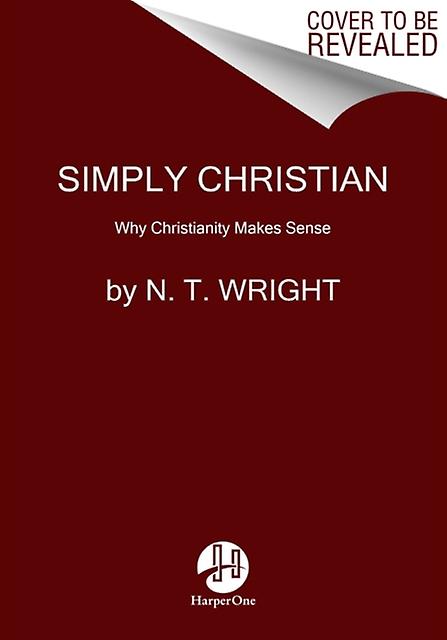 Simply Christian Why Christianity Makes Sense by N T Wright Book