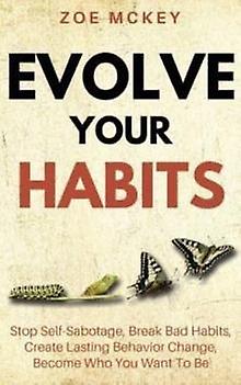 Evolve Your Habits by Zoe McKey Paperback Book