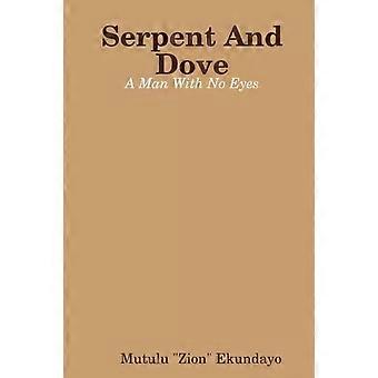Schlange und Taube – Ein Mann ohne Augen – Mutulu Zion Ekundayo