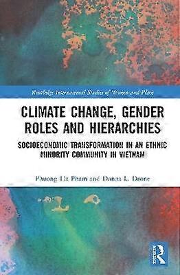Climate Change Gender Roles and Hierarchies