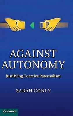 Against Autonomy