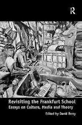 Revisiting the Frankfurt School