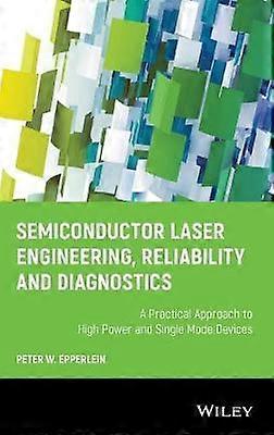 Semiconductor Laser Engineering Reliability and Diagnostics