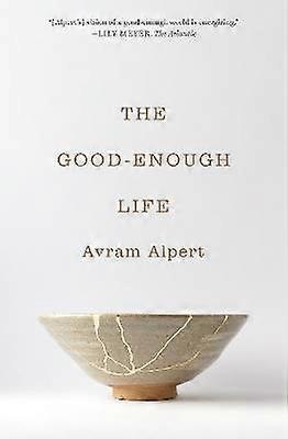 The Good-Enough Life