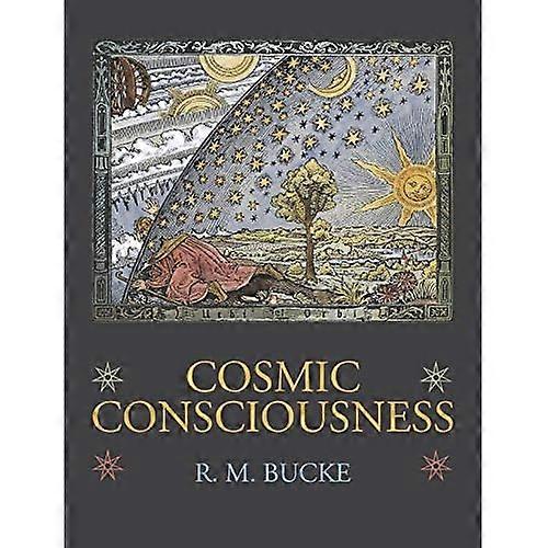Kosmisches Bewusstsein: Eine Studie in der Evolution des menschlichen Geistes