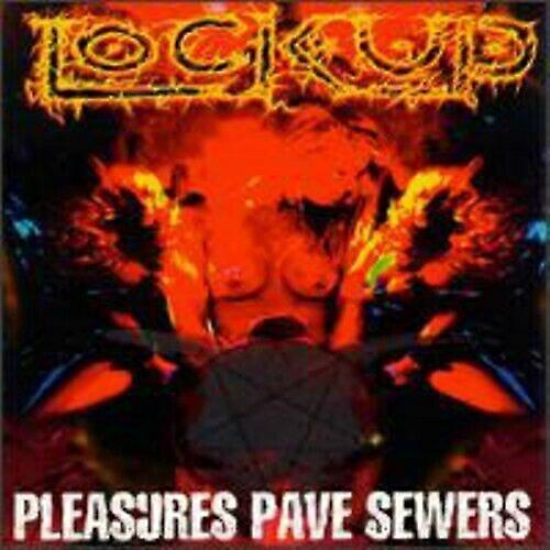 LockUp Pleasures Pave Sewers CD