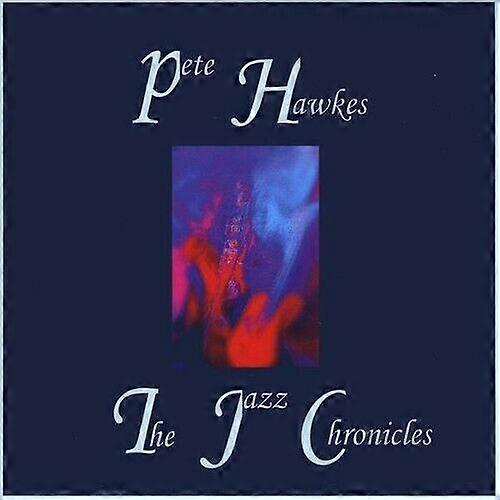 Pete Hawkes Jazz Chronicles CD