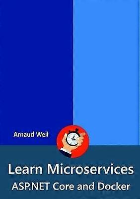 Learn Microservices - ASP.NET Core and Docker