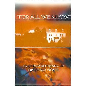 For All We Know