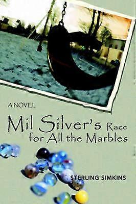 Mil Silver's Race for All the Marbles