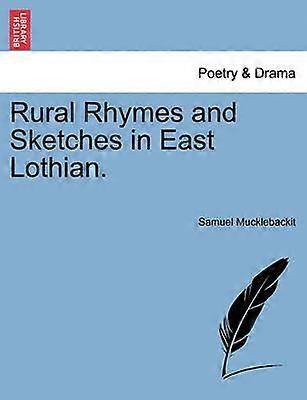 Rural Rhymes and Sketches in East Lothian
