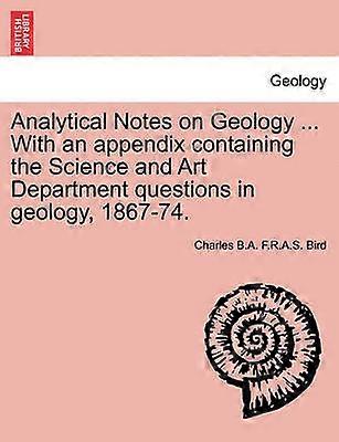 Analytical Notes on Geology  With an appendix containing the Science and Art Department questions in geology 186774