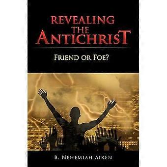 Revealing the Antichrist