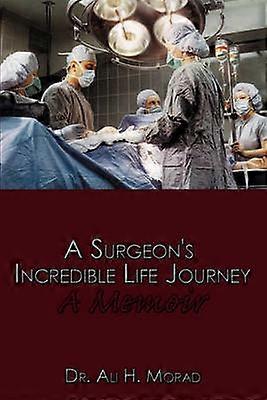 A Surgeon's Incredible Life Journey