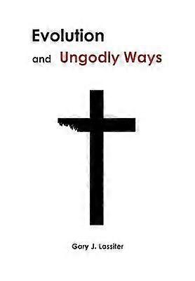 Evolution and Ungodly Ways