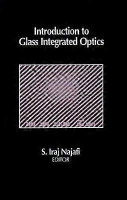 Introduction to Glass Integrated Optics Optoelectronics Library S