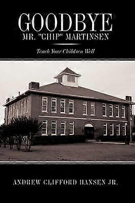 Adjö Mr. "Chip" Martinsen
