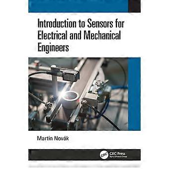 Introduction To Sensors For Electrical And Mechanical Engineers - Martin Novk