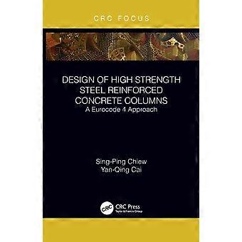 Design Of High Strength Steel Reinforced Concrete Columns A Eurocode 4 Approach - Sing-Ping Chiew - Paperback - en Book