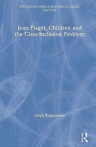 Jean Piaget Children and the Class Inclusion Problem