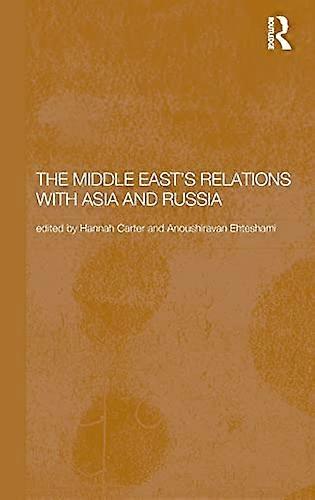 The Middle Easts Relations with Asia and Russia
