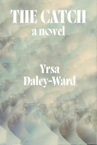 The Catch by Yrsa DaleyWard Hardback Book